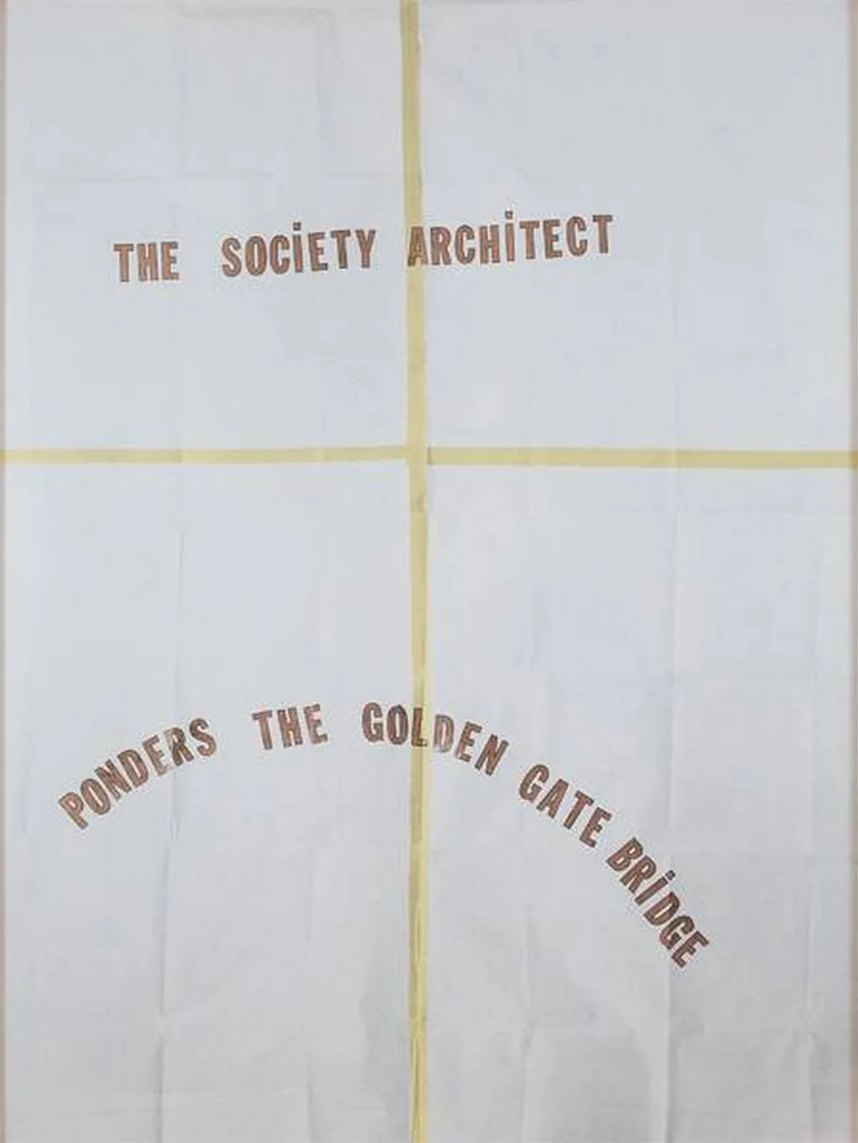 Lawrence Weiner — The society architect, ponders the golden gate bridge
